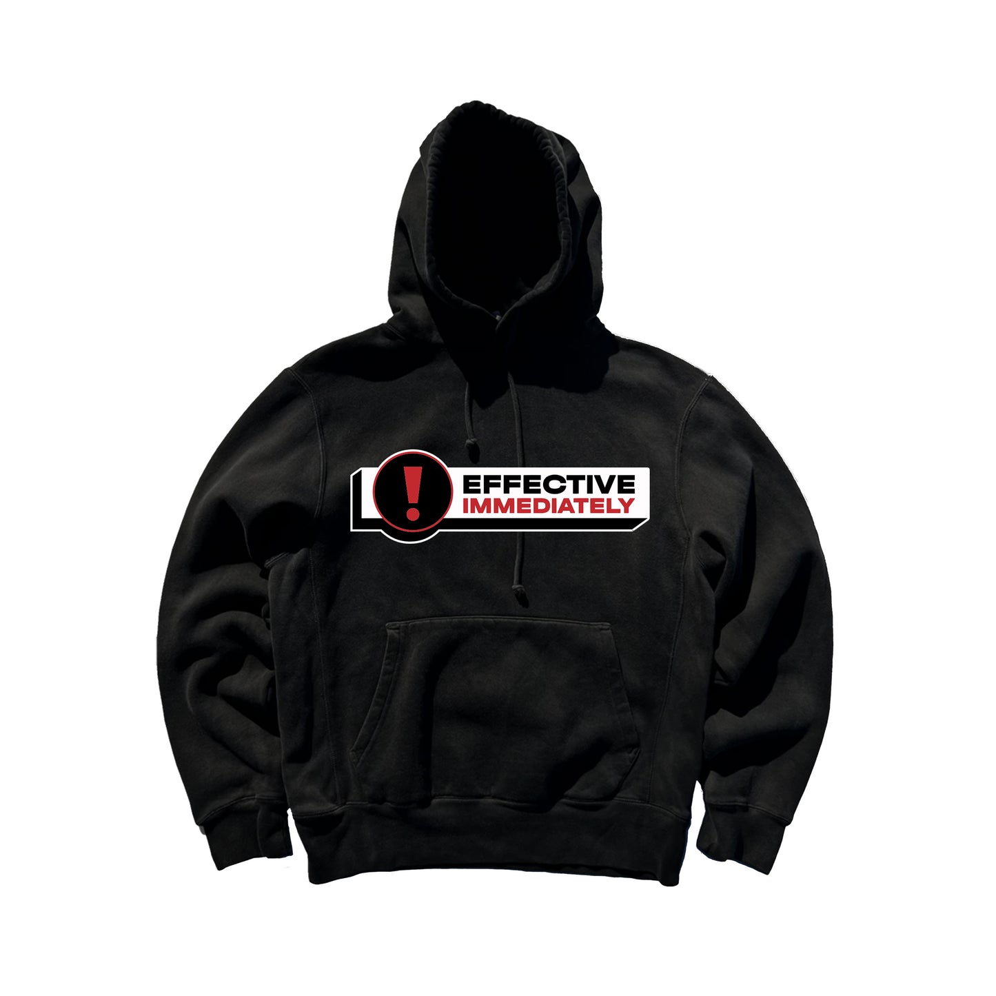 EFFECTIVE IMMEDIATELY HOODIE